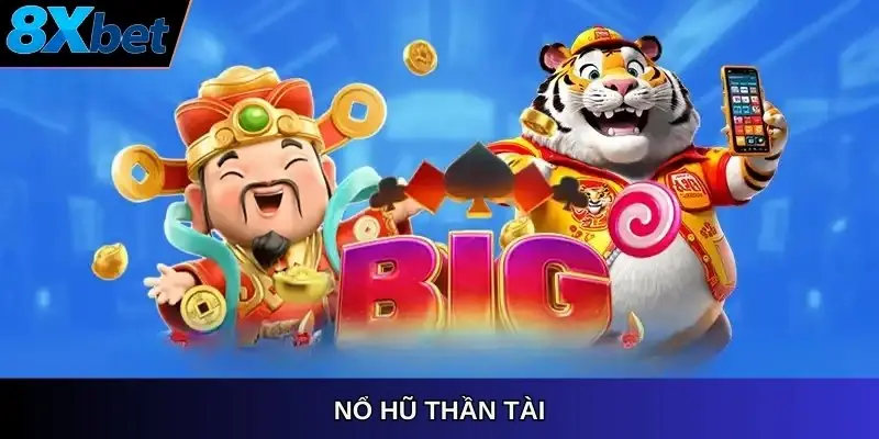 Nổ hũ Thần Tài 8xbet với lối chơi hấp dẫn và phần thưởng giá trị.